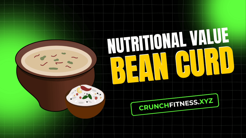 Bean Curd Nutritional Value: The Secret to a Protein-Rich Diet