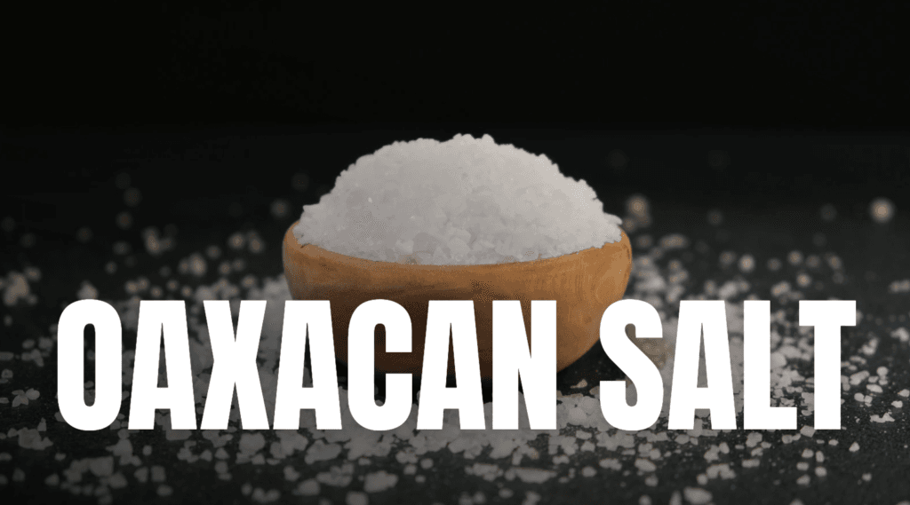 Oaxacan Salt Nutrition Facts: An Ultimate Guide