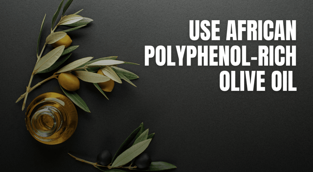 How African Polyphenol Rich Olive Oil Best For Weight Loss